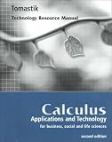 Calculus: Applications and Technology for Business, Social and Life Sciences : Technology Resource Manual