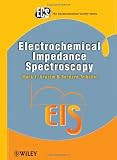 Electrochemical Impedance Spectroscopy (The ECS Series of Texts and Monographs)