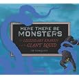 Here There Be Monsters: The Legendary Kraken and the Giant Squid