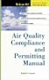 Air Quality Compliance and Permitting Manual (McGraw-Hill Professional Engineering)
