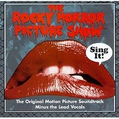 The Rocky Horror Picture Show: Sing It! (The Original Motion Picture Soundtrack Minus The Lead Vocals)
