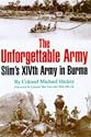 The Unforgettable Army: Slim's XIVth Army in Burma