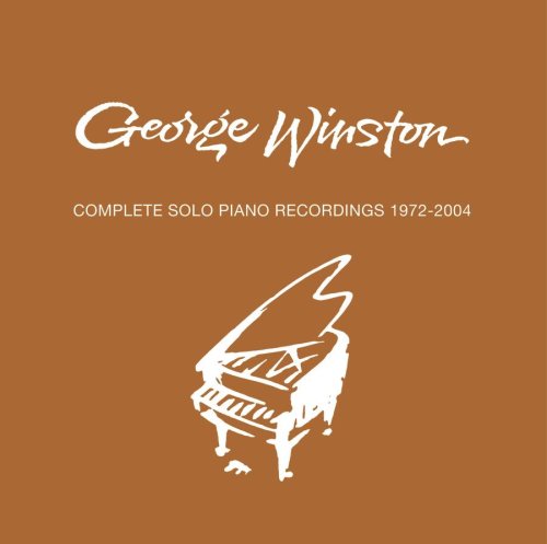 George Winston - Complete Solo Piano Recordings 1972-2004 - Zortam Music