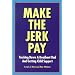 Make the Jerk Pay: Tracking Down a Deadbeat Dad and Getting Child Support