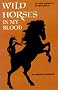 Wild Horses in My Blood