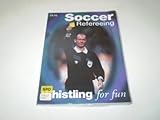 Soccer refereeing : whistling for fun