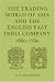 The Trading World of Asia and the English East India Company: 1660-1760