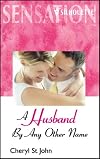 Husband by Any Other Name (Silhouette Sensation) (Silhouette Intimate Moments, No 756) (Harlequin Intimate Moments, No 756)