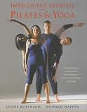 Intelligent Exercise with Pilates and Yoga: A Contemporary and Dynamic Combination of Body Control Pilates and Yoga