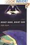 Right Here, Right Now: A Novel