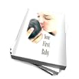 Your First Baby: A First Time Mothers Simple Guide To Newborn Baby Care - The Essential Caring For Babies Checklist!'