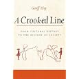 A Crooked Line: From Cultural History to the History of Society by Geoff Eley