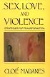 Sex, Love, and Violence: Strategies for Transformation