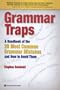 Grammar Traps: A Handbook of the 20 Most Common Grammar Mistakes and How to Avoid Them