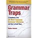 Grammar Traps: A Handbook of the 20 Most Common Grammar Mistakes and How to Avoid Them