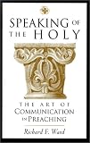 Books : Speaking of the Holy: The Art of Communication in Preaching