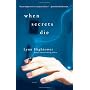When Secrets Die