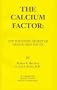 The Calcium Factor: The Scientific Secret of Health and Youth