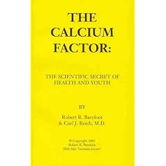 The Calcium Factor: The Scientific Secret of Health and Youth
