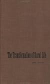 The Transformation of Rural Life: Southern Illinois, 1890-1990 (Studies in Rural Culture)