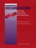 Nursing Documentation: Charting, Recording, and Reporting