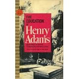 The education of Henry Adams: An autobiography