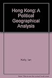 Hong Kong : a political-geographic analysis