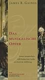 Das musikalische Opfer. Johann Sebastian Bach trifft Friedrich den Großen am Abend der Aufklärung