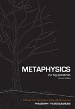 Metaphysics: The Big Questions (Philosophy - the Big Questions)