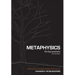 Metaphysics: The Big Questions (Philosophy: The Big Questions)