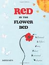 Red in the Flower Bed: An Illustrated Children's Story about Interracial Adoption