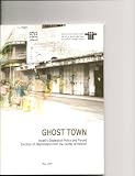 Ghost Town: Israel's Separation Policy and Forced Eviction of Palestinians from Hebron