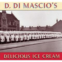 D. Di Mascio's Delicious Ice Cream: D. Di Mascio of Coventry ~ an Ice Cream Company of Repute, with an Interesting and Varied Fleet of Ice Cream Vans