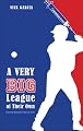 A Very Big League of Their Own: Major League Baseball Is Slipped a Mickey