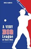 A Very Big League of Their Own: Major League Baseball Is Slipped a Mickey