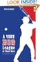 A Very Big League of Their Own: Major League Baseball Is Slipped a Mickey