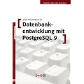 Datenbankentwicklung mit PostgreSQL 9