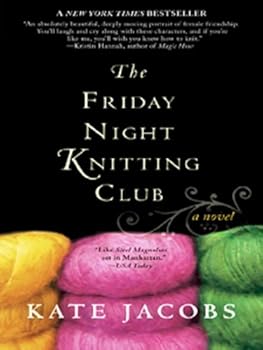 the friday night knitting club (friday night knitting club novels) - kate jacobs