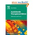 Ausleitende Therapieverfahren: Methoden und Praxis: Methoden und praktische Anwendung