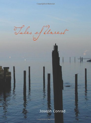 Tales Of Unrest [with Biographical Introduction]