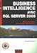 Business Intelligence avec SQL Server 2005 : Mise en oeuvre d'un projet decisionnel