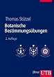 Botanische Bestimmungs�bungen: Praktische Einf�hrung in die Pflanzenbestimmung
