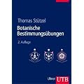 Botanische Bestimmungs�bungen: Praktische Einf�hrung in die Pflanzenbestimmung