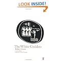 The White Goddess: A Historical Grammar of Poetic Myth