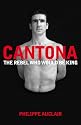 Cantona: The Rebel Who Would Be King: 1