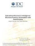 Review IDC Research  / Operational Business Intelligence: Decision Process Automation with Searchspace