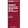 Zagat Survey 2006/07 Westchester/Hudson River Valley Restaurants (Zagatsurvey)