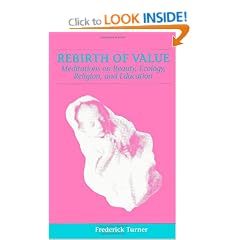 Rebirth of Value: Meditations on Beauty, Ecology, Religion and Education