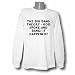 The Big Bang Theory - God spoke and BANG! It Happened! Long Sleeve T-shirt