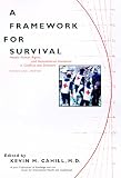 A Framework for Survival: Health, Human Rights, and Humanitarian Assistance in Conflicts and Disasters